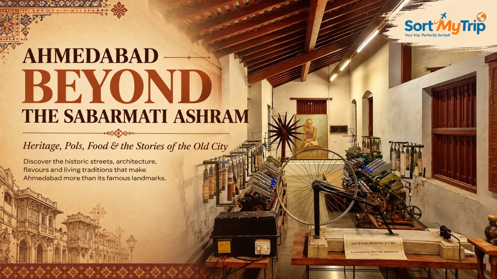Ahmedabad Beyond the Sabarmati Ashram: Heritage, Food, Culture & Hidden Gems